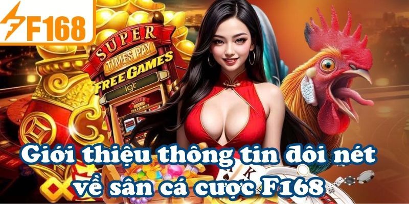 Sơ lược về cổng game cá cược F168 uy tín